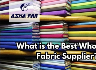 What is the Best Wholesale Fabric Supplier?