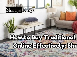 How to Buy Traditional Rugs Online Effectively By Shritija| Blog